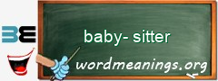 WordMeaning blackboard for baby-sitter